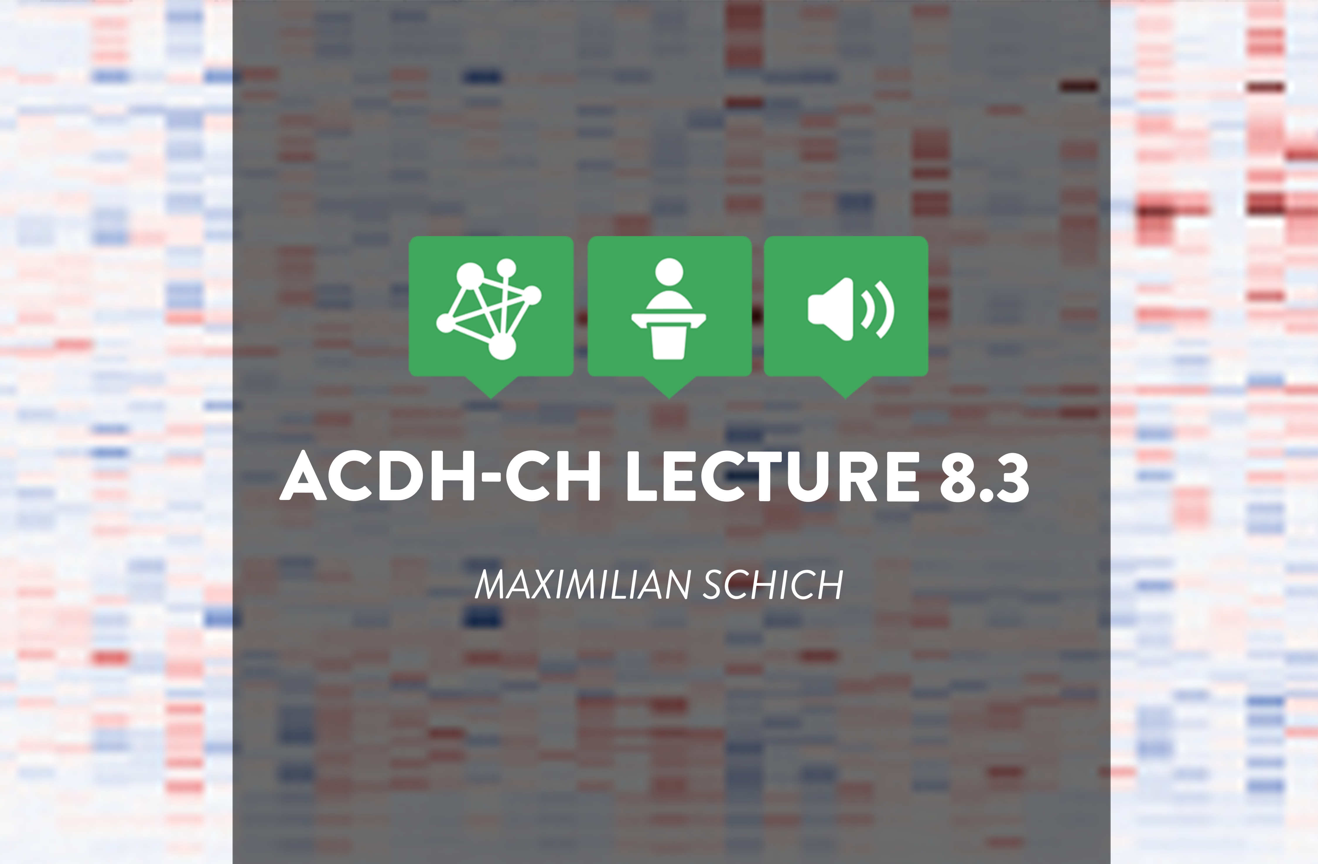 ACDH-CH Lecture 8.3 – Cultural Analysis as a Multidisciplinary Science